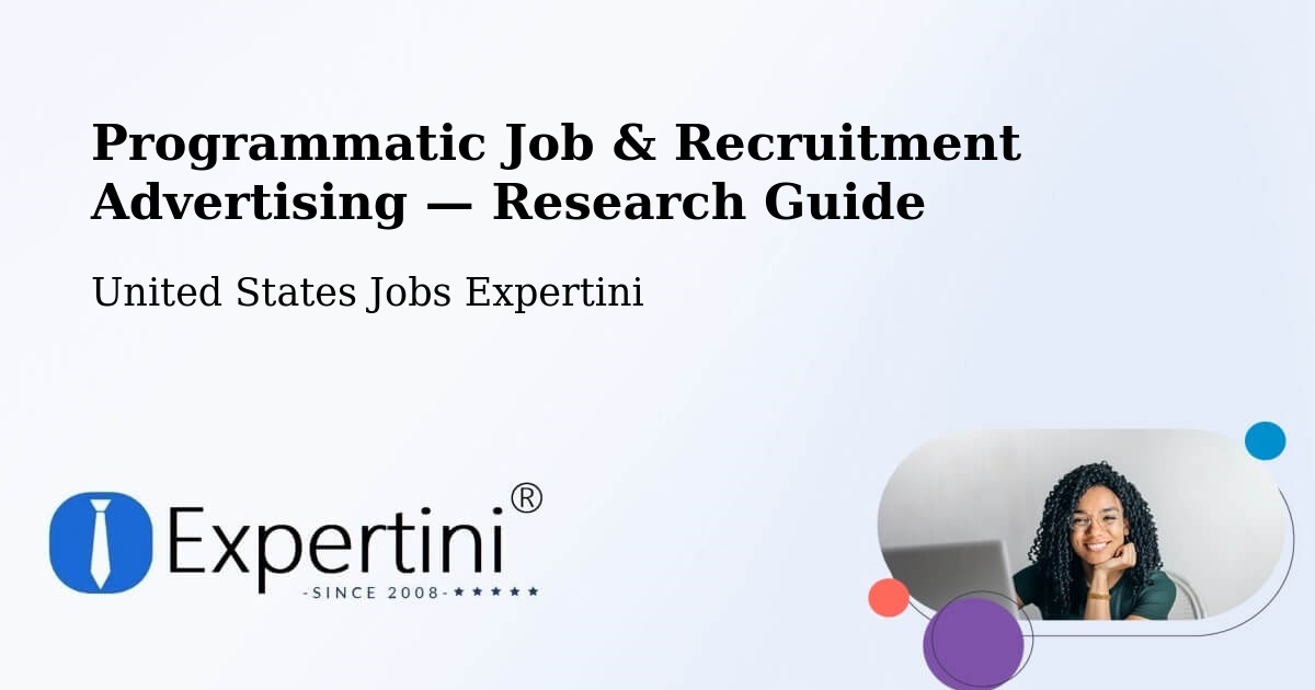Programmatic Job & Recruitment Advertising — Research Guide – Magee
